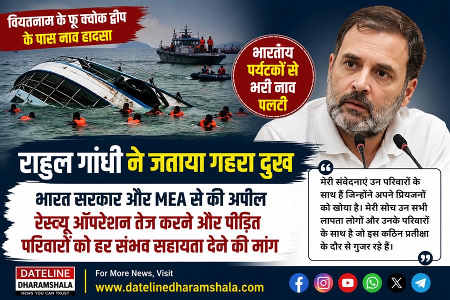 Rahul Gandhi Expresses Grief Over Vietnam Boat Tragedy, Urges Swift Rescue Efforts for Indian Tourists